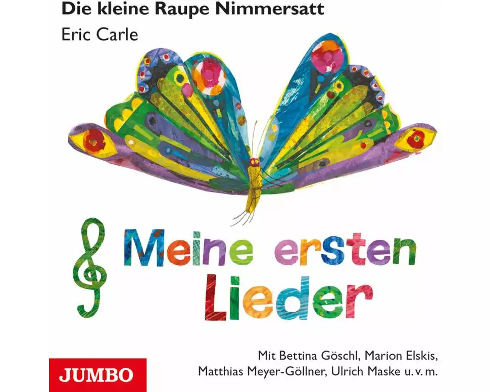 Die kleine Raupe Nimmersatt. Meine ersten Lieder