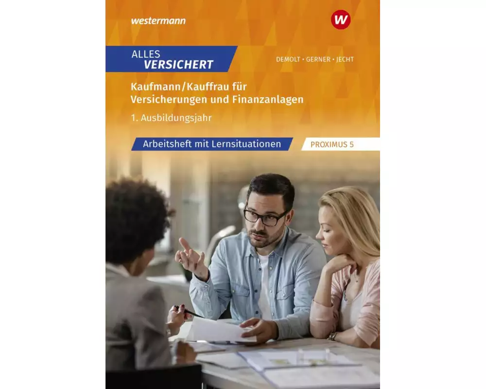 Alles versichert 1. Ausbildungsjahr: Arbeitsheft mit Lernsituationen