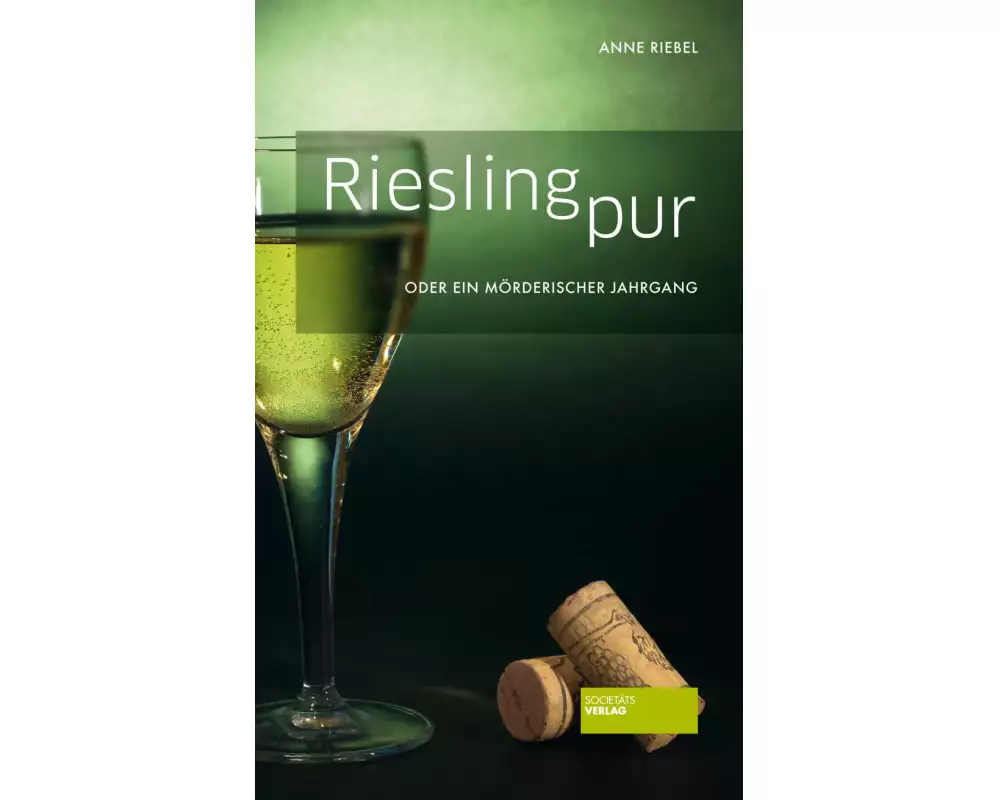 Riesling pur oder Ein mörderischer Jahrgang