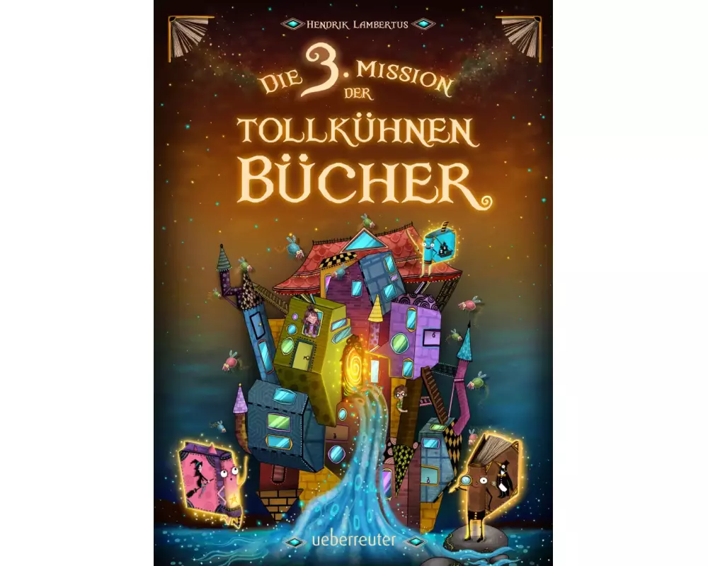 Die 3. Mission der tollkühnen Bücher (Die Mission der tollkühnen Bücher, Bd. 3)