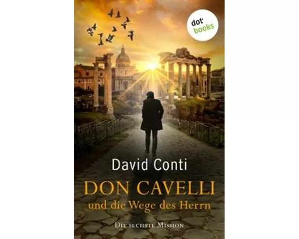 Don Cavelli und die Wege des Herrn: Die sechste Mission