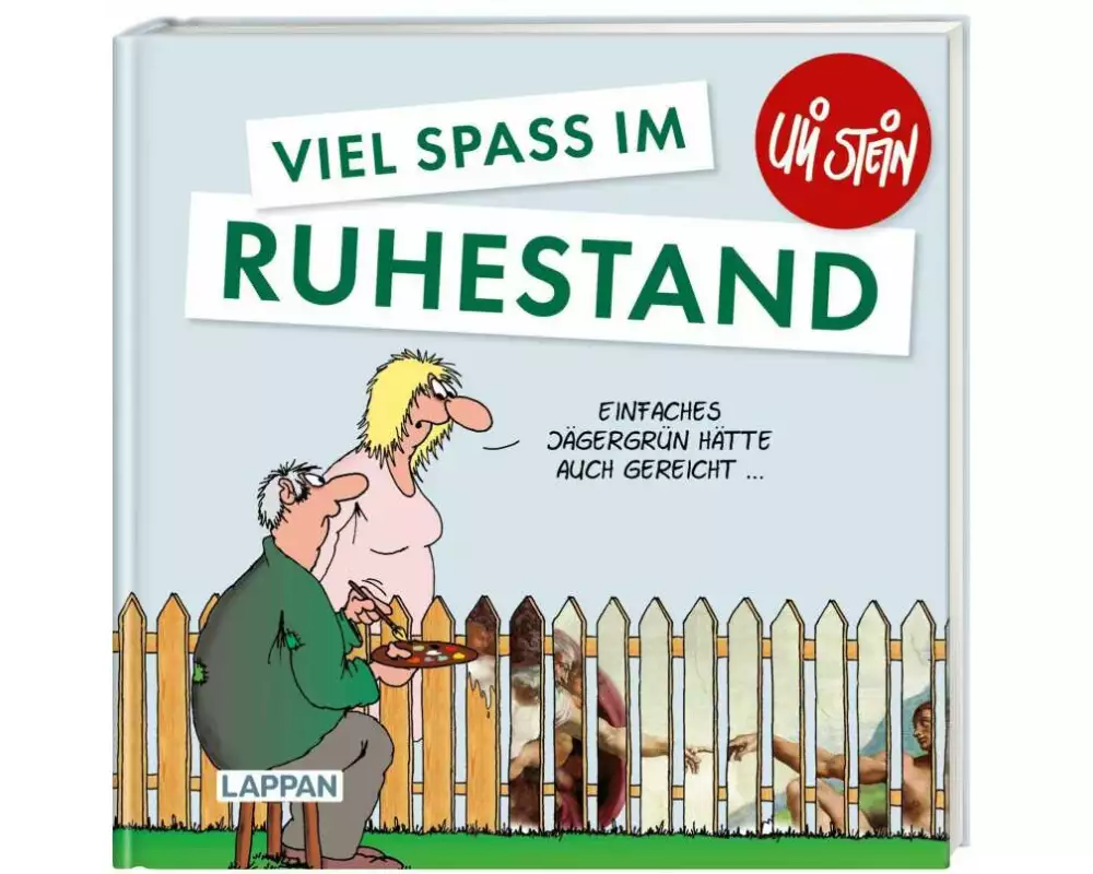 Uli Stein: Gute Wünsche!: Viel Spaß im Ruhestand