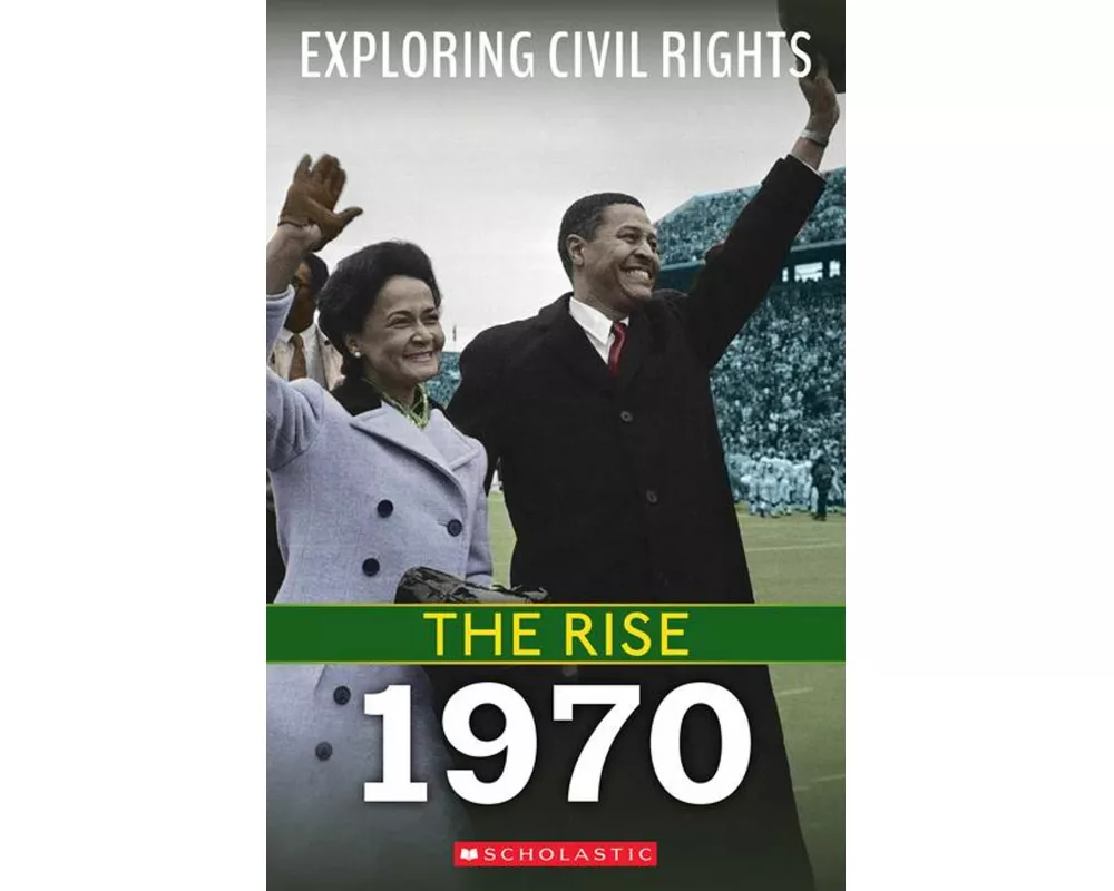 1970 (Exploring Civil Rights: The Rise)