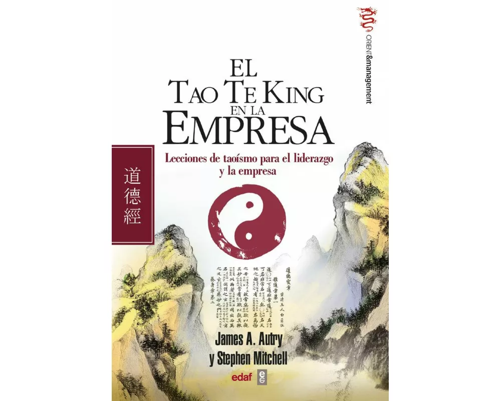 El tao te king en la empresa : lecciones de taoísmo para el liderazgo y la empresa