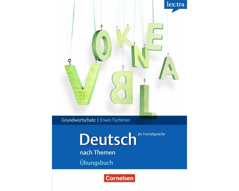Lextra - Deutsch als Fremdsprache - Grund- und Aufbauwortschatz nach Themen - A1-B1