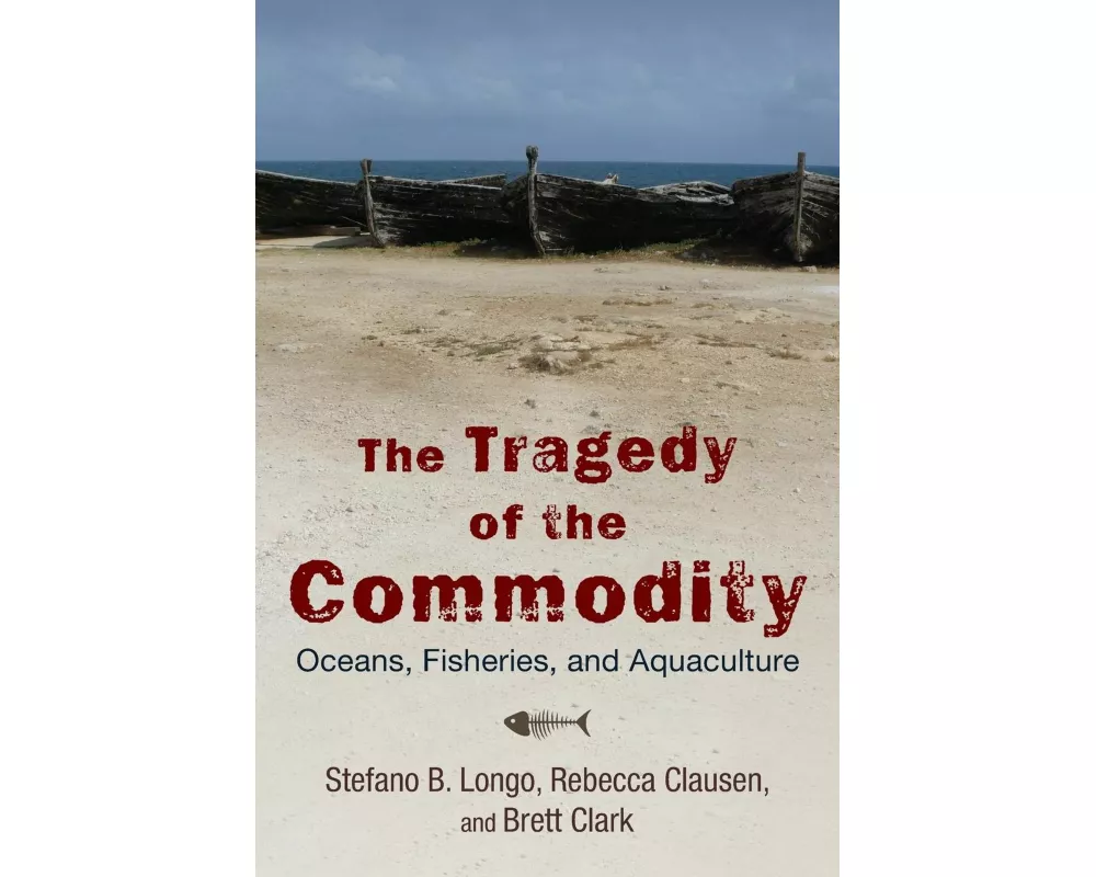 The Tragedy of the Commodity