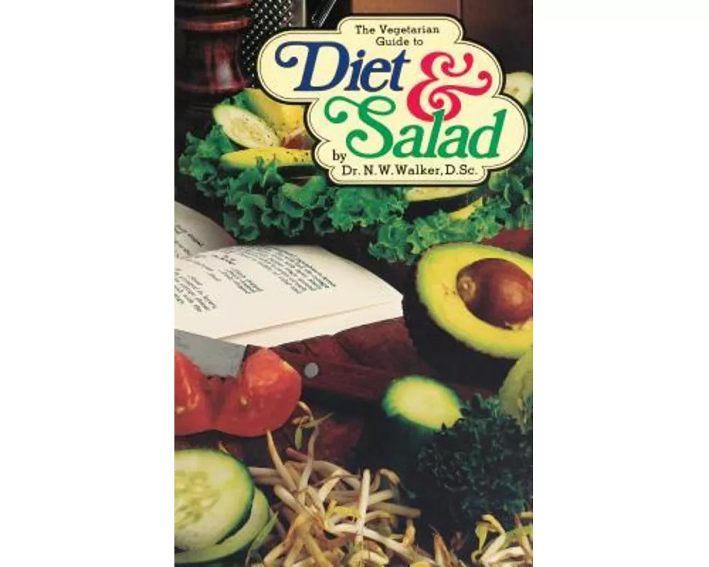 The Vegetarian Guide to Diet and Salad