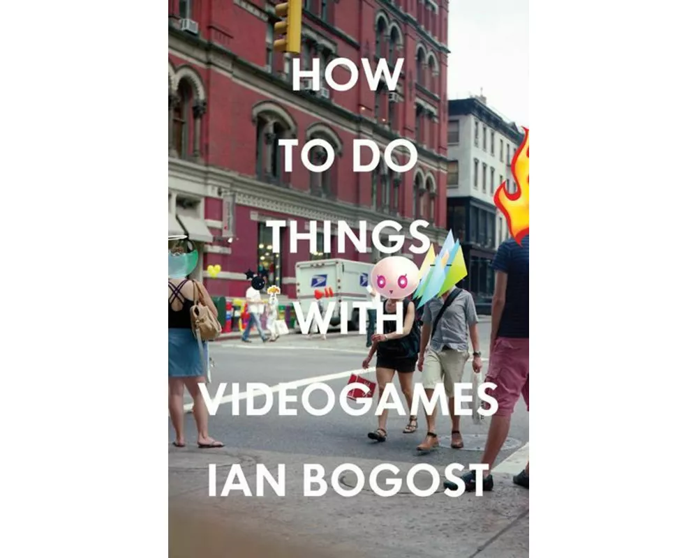How to Do Things with Videogames