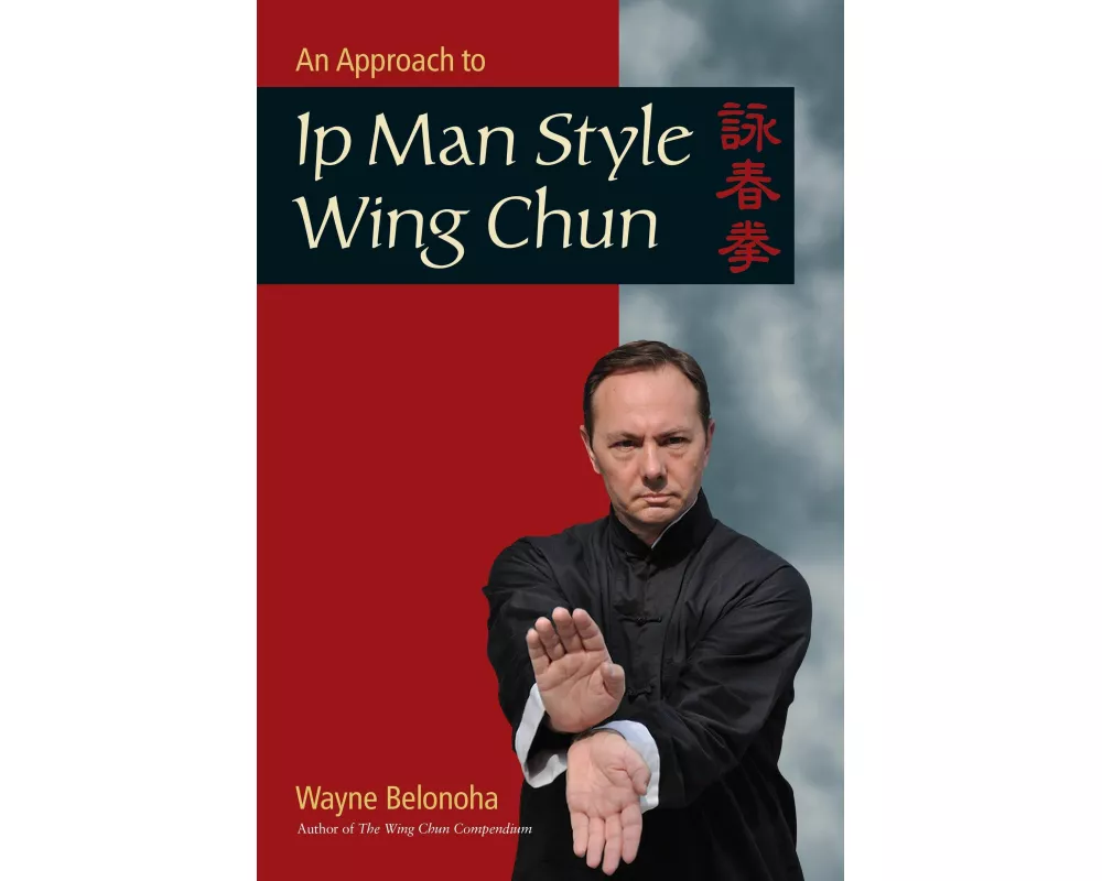 An Approach to Ip Man Style Wing Chun