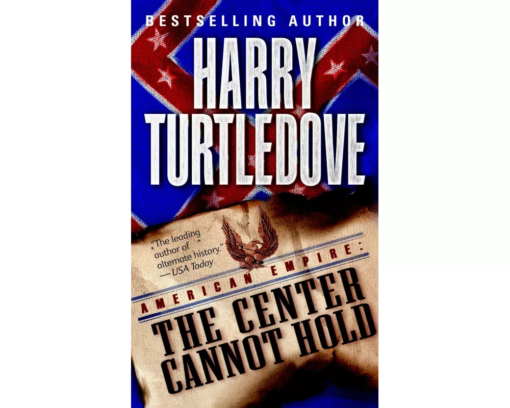 The Center Cannot Hold (American Empire, Book Two)