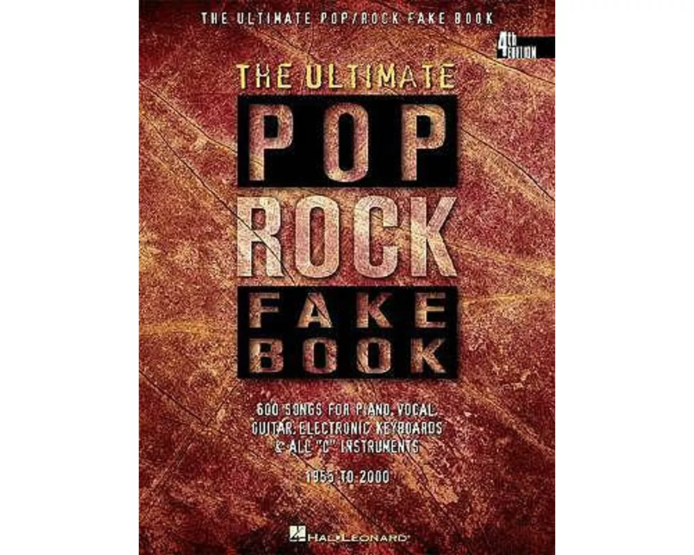 The Ultimate Pop Rock Fake Book 600+ Classic & Modern Hits Piano, Vocal & Guitar Songbook Sheet Music with Chords & Lyrics Hal Leonard Music Book for
