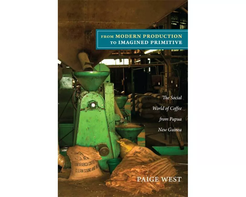 From Modern Production to Imagined Primitive