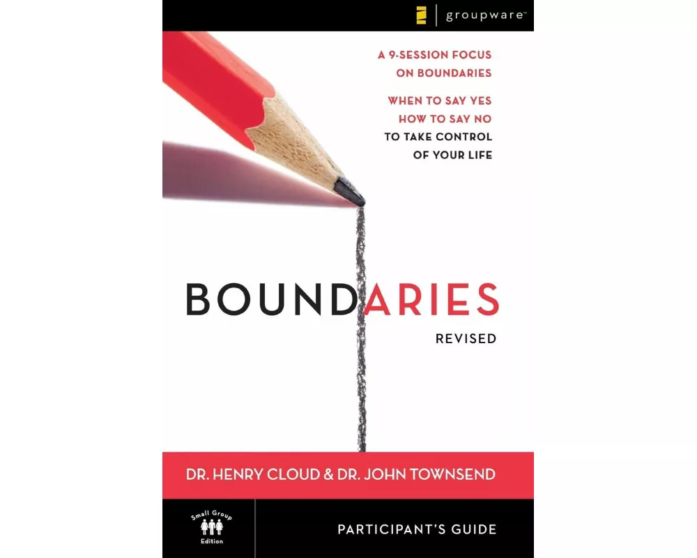 Boundaries Bible Study Participant's Guide---Revised