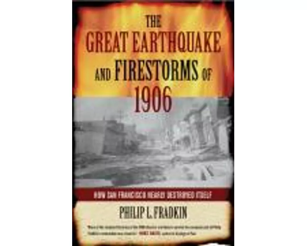 The Great Earthquake and Firestorms of 1906