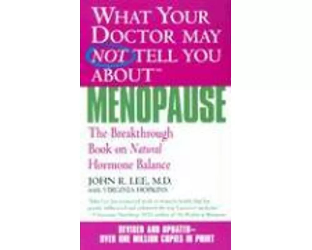 What Your Doctor May Not Tell You about Menopause (Tm)