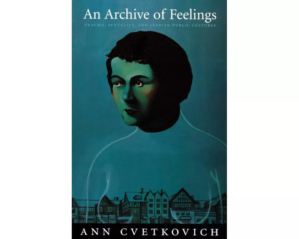 An Archive of Feelings