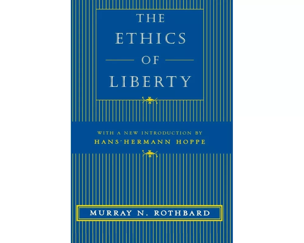 The Ethics of Liberty
