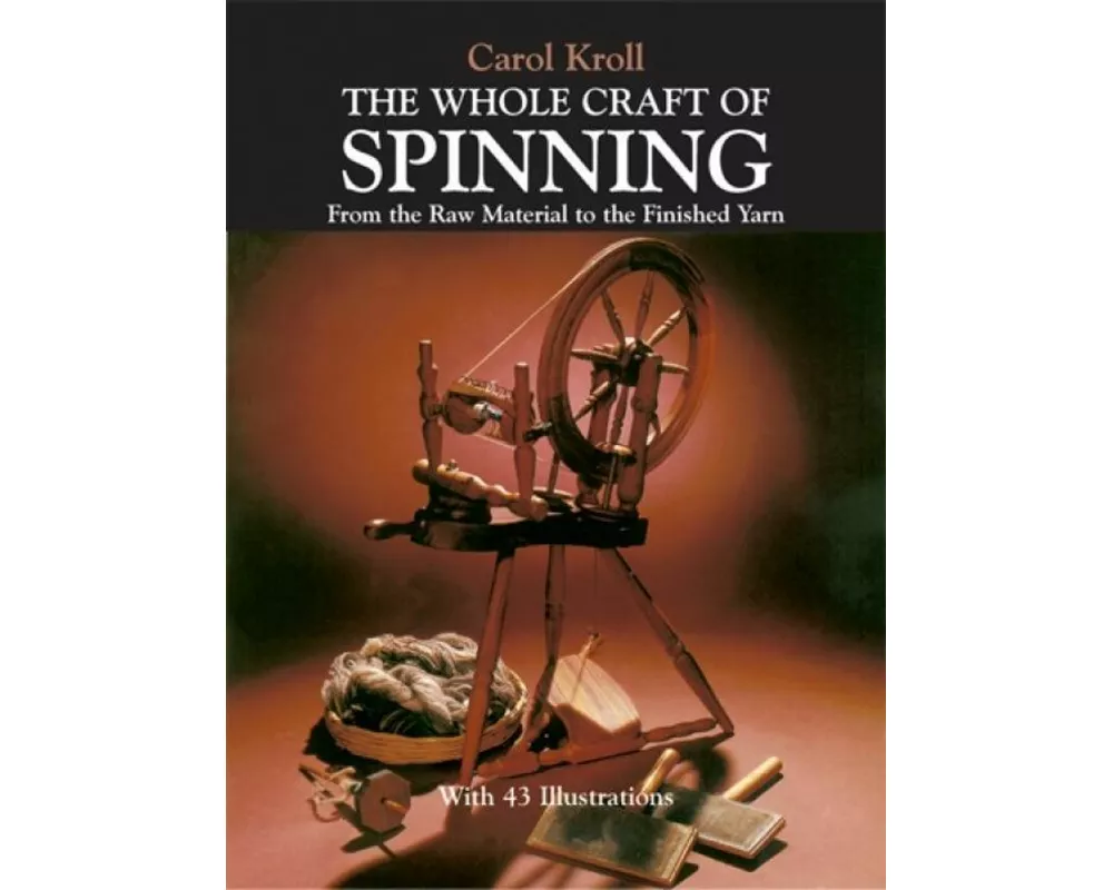The Whole Craft of Spinning