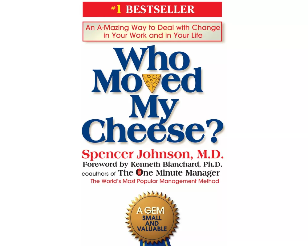 Who Moved My Cheese?