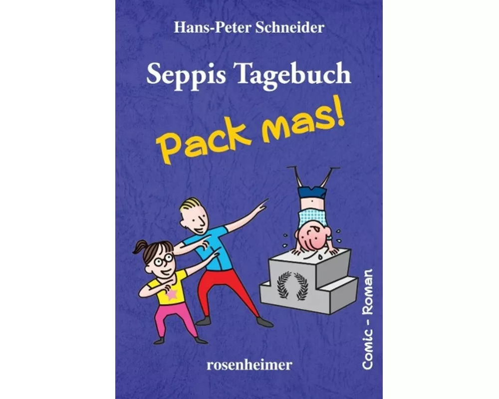 Seppis Tagebuch - Pack mas!