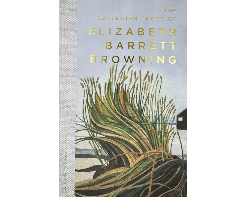 The Collected Poems of Elizabeth Barrett Browning