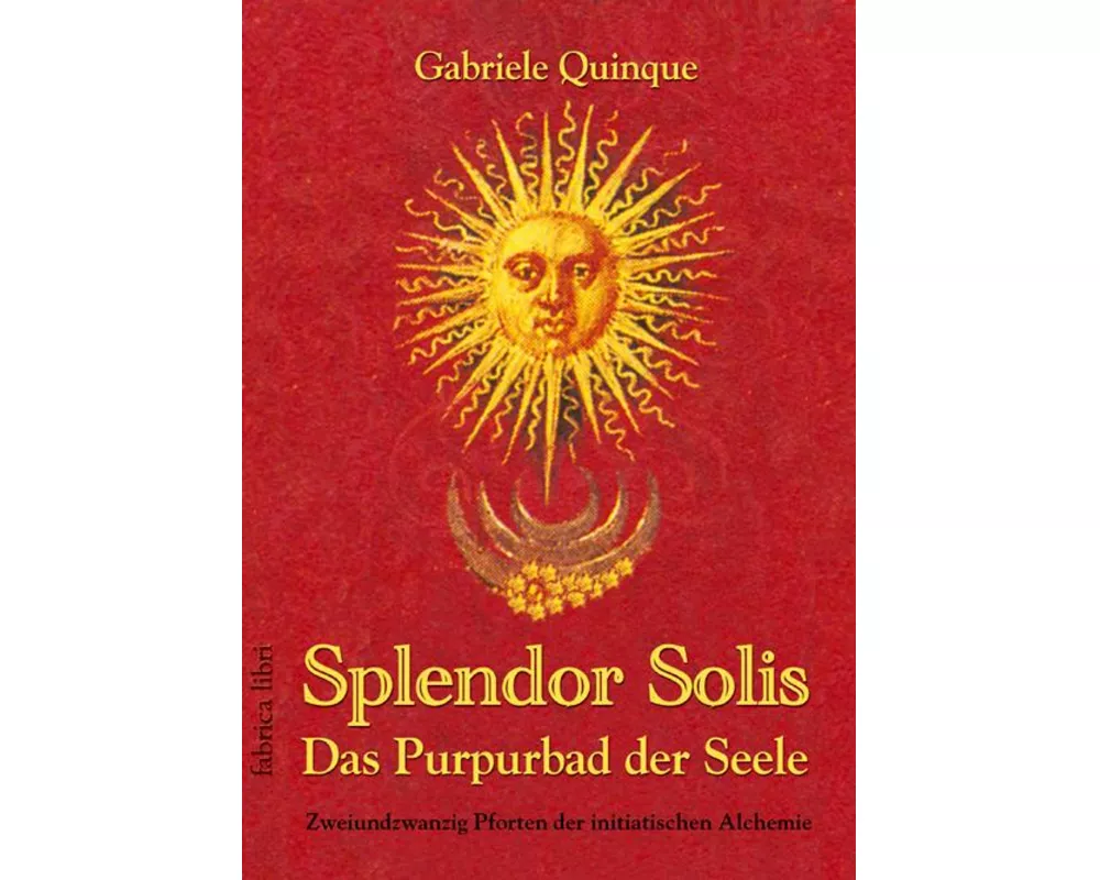Splendor Solis - Das Purpurbad der Seele