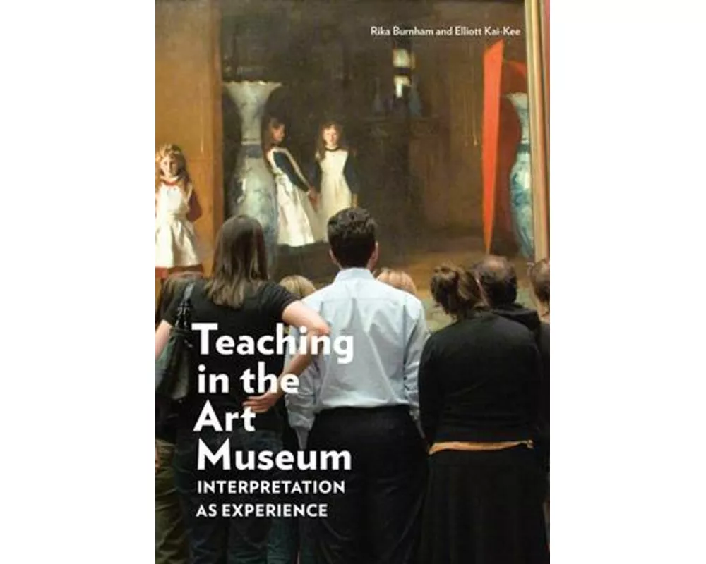 Teaching in the Art Museum – Interpretation as Experience
