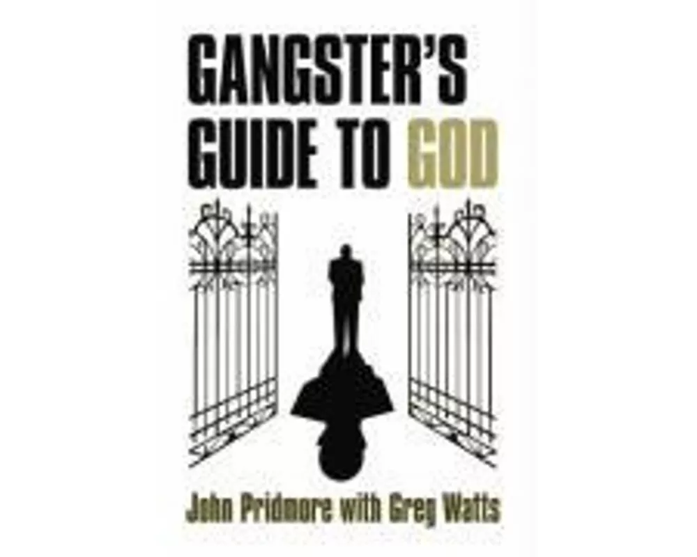 A Gangster's Guide to God