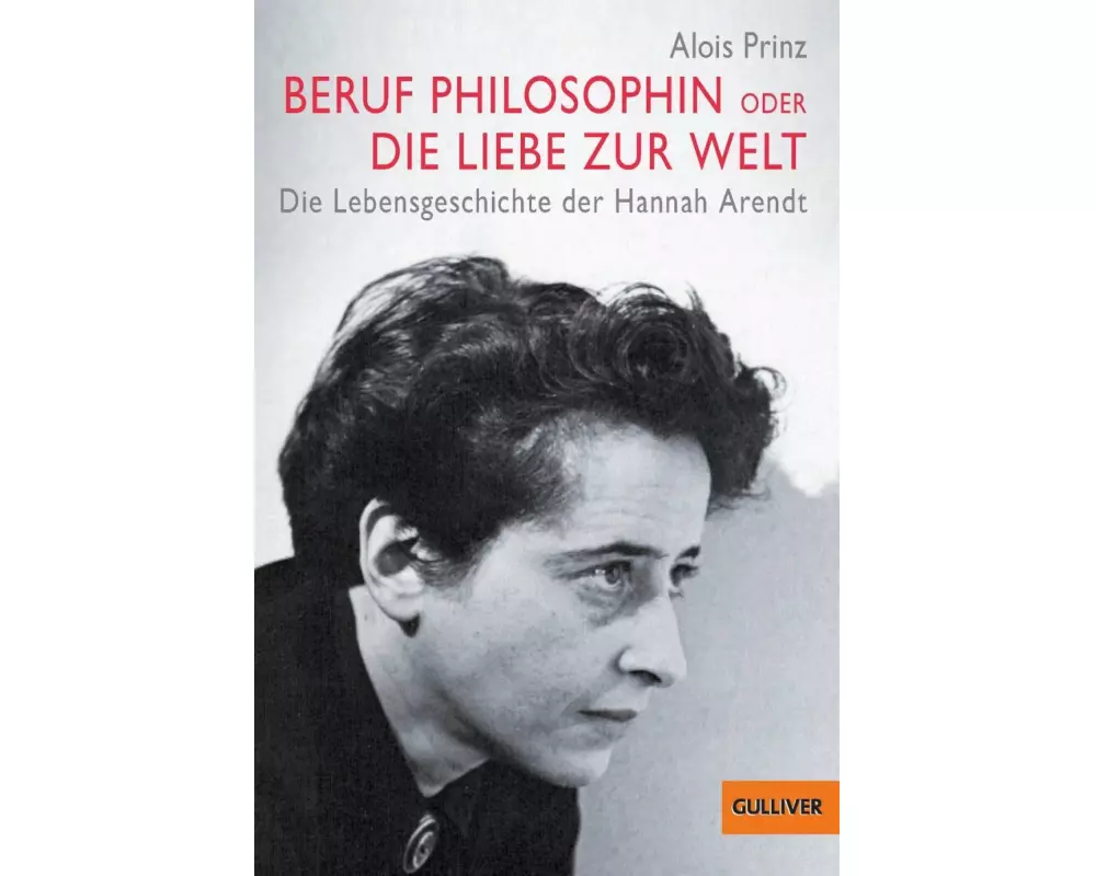 Beruf Philosophin oder Die Liebe zur Welt