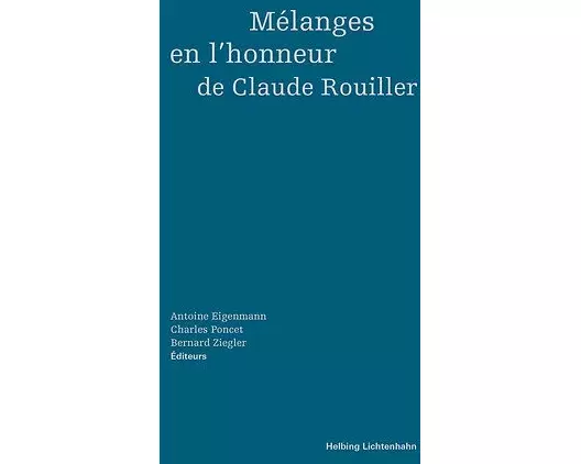Mélanges en l'honneur de Claude Rouiller