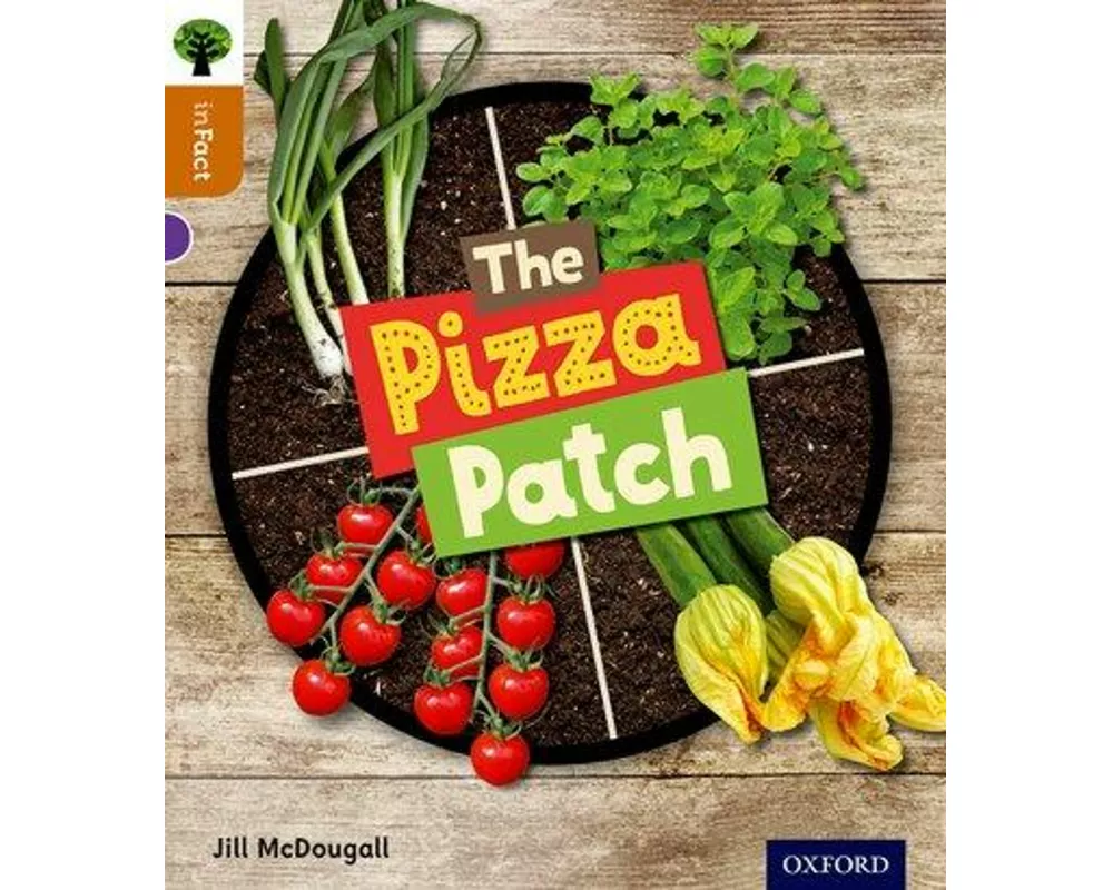 Oxford Reading Tree inFact: Level 8: The Pizza Patch
