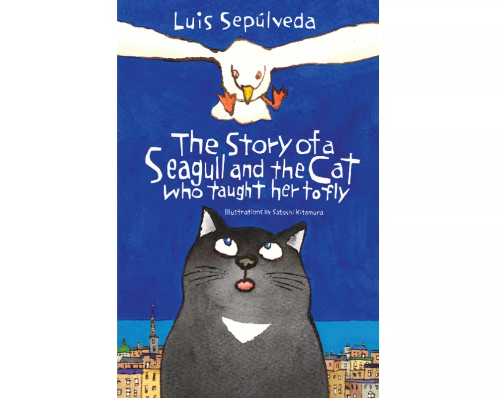 The Story of a Seagull and the Cat Who Taught Her to Fly