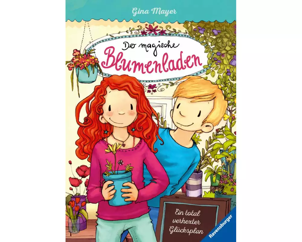 Der magische Blumenladen, Band 2 - Ein total verhexter Glücksplan