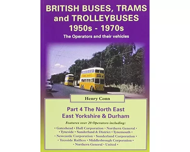 British Buses and Trolleybuses 1950s-1970s.North East, East Yorkshire & Durham