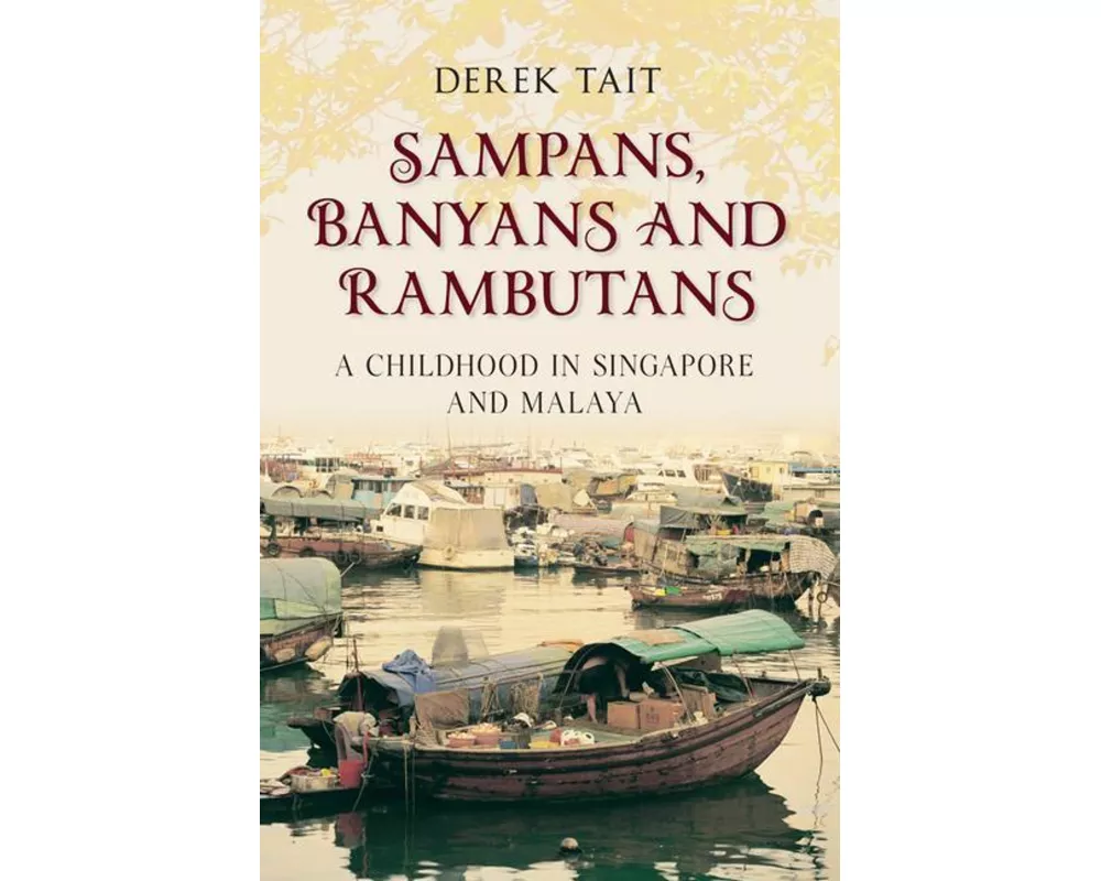 Sampans, Banyans and Rambutans