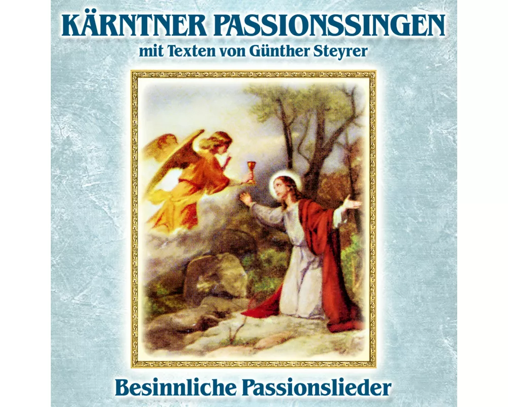Kärntner Passionssingen mit Texten v G.Stey