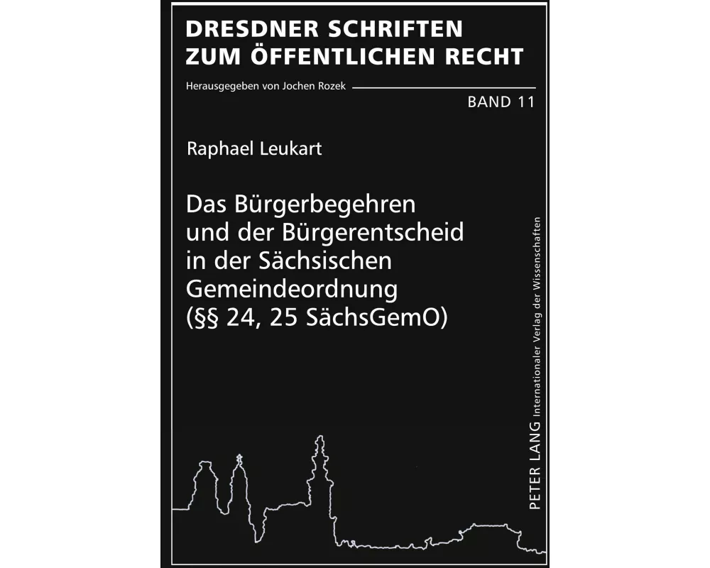 Das Bürgerbegehren und der Bürgerentscheid in der Sächsischen Gemeindeordnung (§§ 24, 25 SächsGemO)