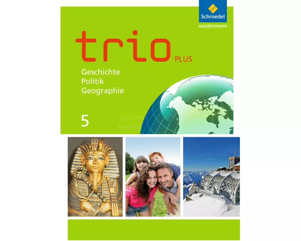 Trio GPG - Geschichte / Politik / Geographie für Mittelschulen in Bayern - Ausgabe 2017