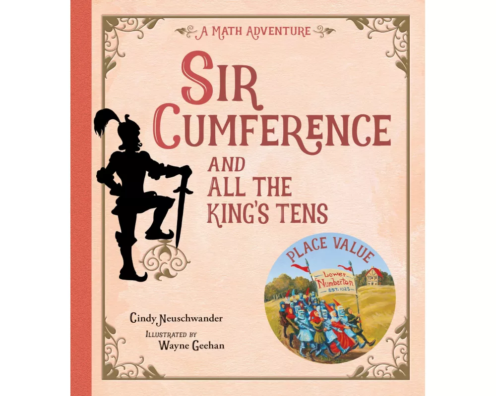 Sir Cumference and All the King's Tens