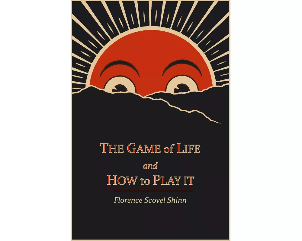The Game of Life and How to Play It