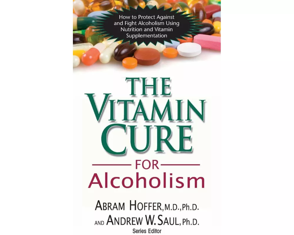 The Vitamin Cure for Alcoholism