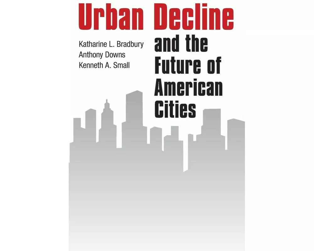 Urban Decline and the Future of American Cities