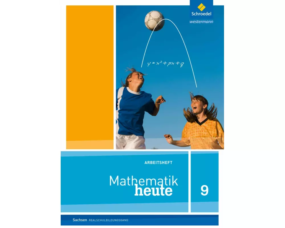 Mathematik heute - Ausgabe 2012 für Sachsen