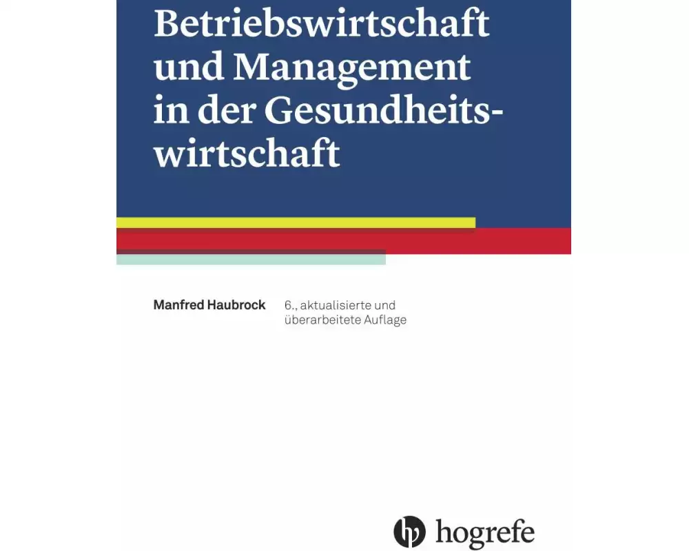 Betriebswirtschaft und Management in der Gesundheitswirtschaft