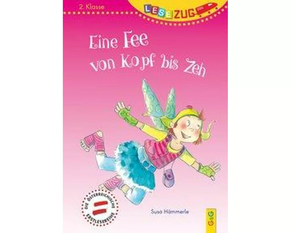 LESEZUG/2. Klasse - Lesestufe 2: Eine Fee von Kopf bis Zeh