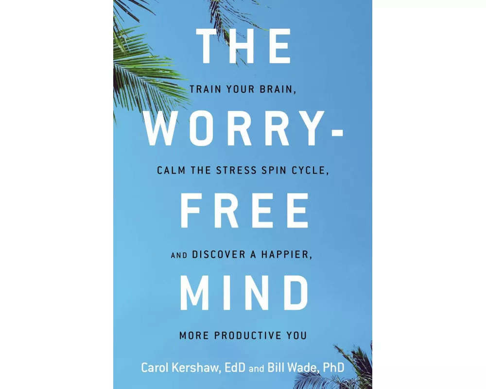The Worry-Free Mind
