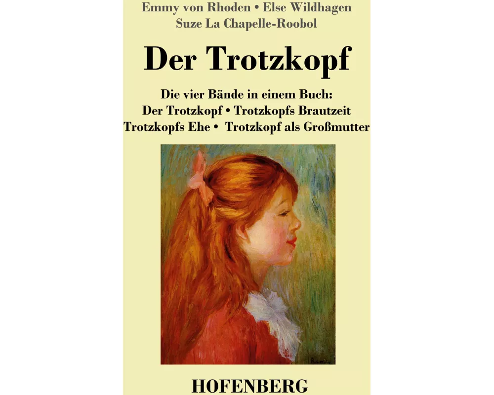 Der Trotzkopf / Trotzkopfs Brautzeit / Trotzkopfs Ehe / Trotzkopf als Großmutter