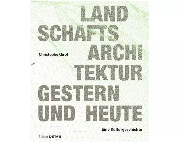 Landschaftsarchitektur gestern und heute