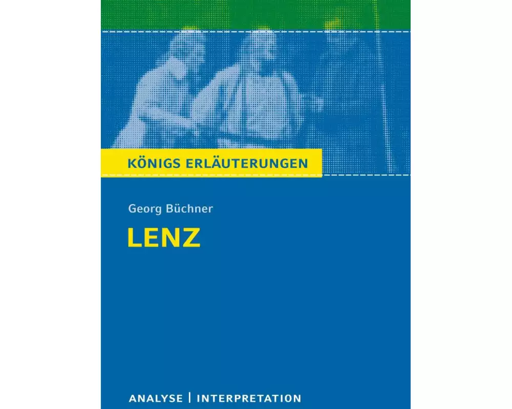 Lenz von Georg Büchner. Königs Erläuterungen