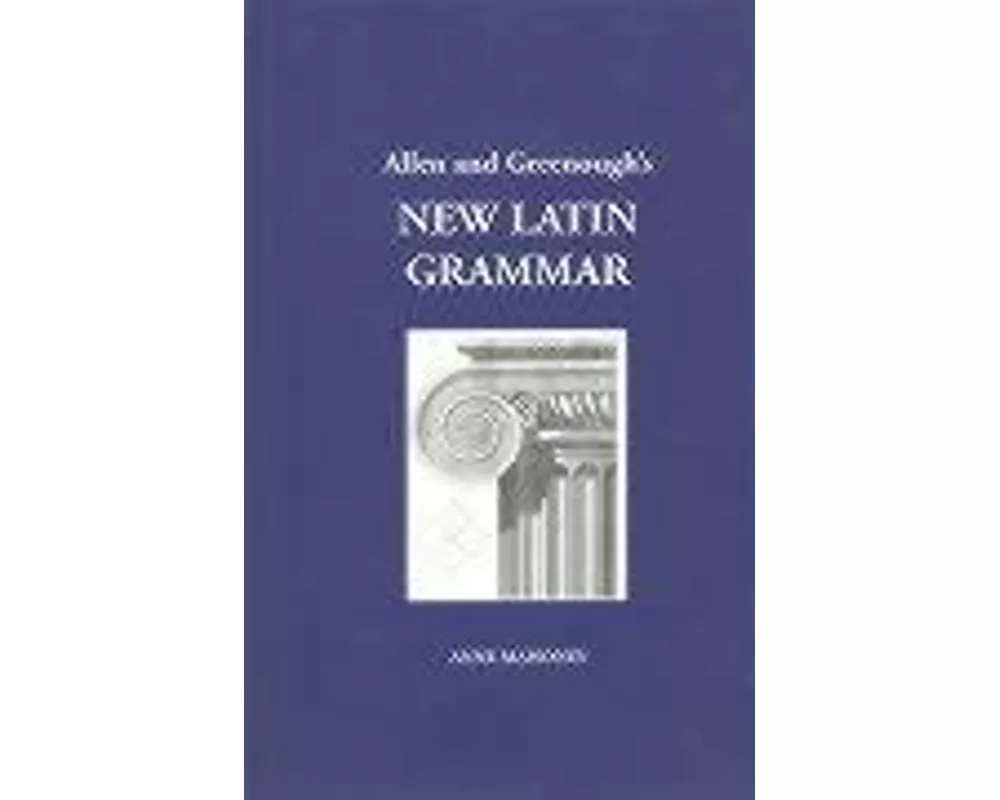Allen and Greenough's New Latin Grammar